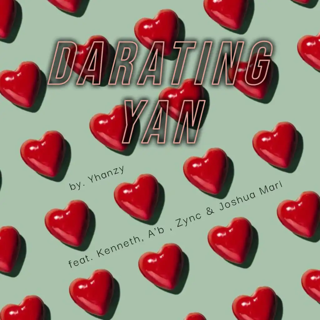 Darating Yan (feat. A'b, Zync, Joshua Mari & Kenneth)