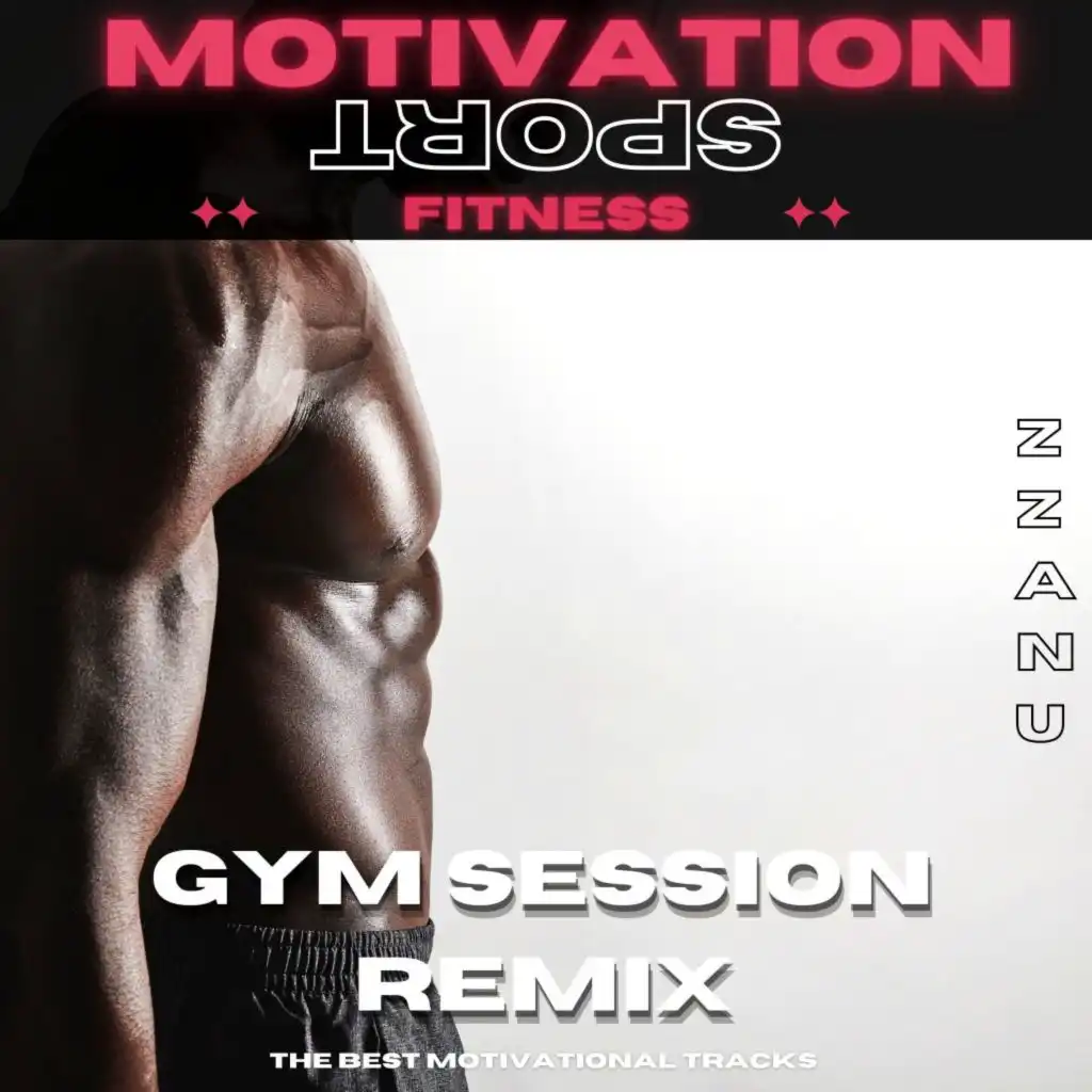Gym Sessions Remix (The Best Motivational Tracks)