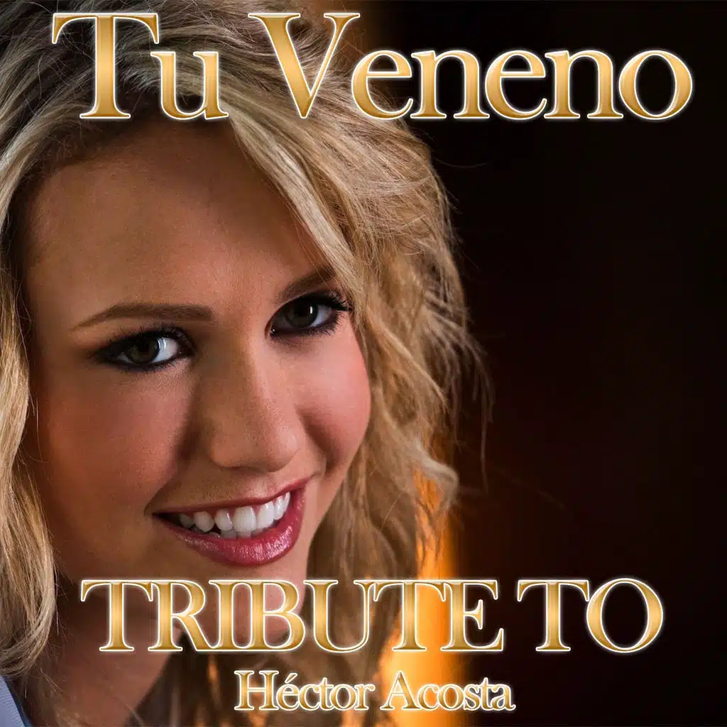 Tu Veneno (Karaoke Version) (Originally Performed By Héctor Acosta)
