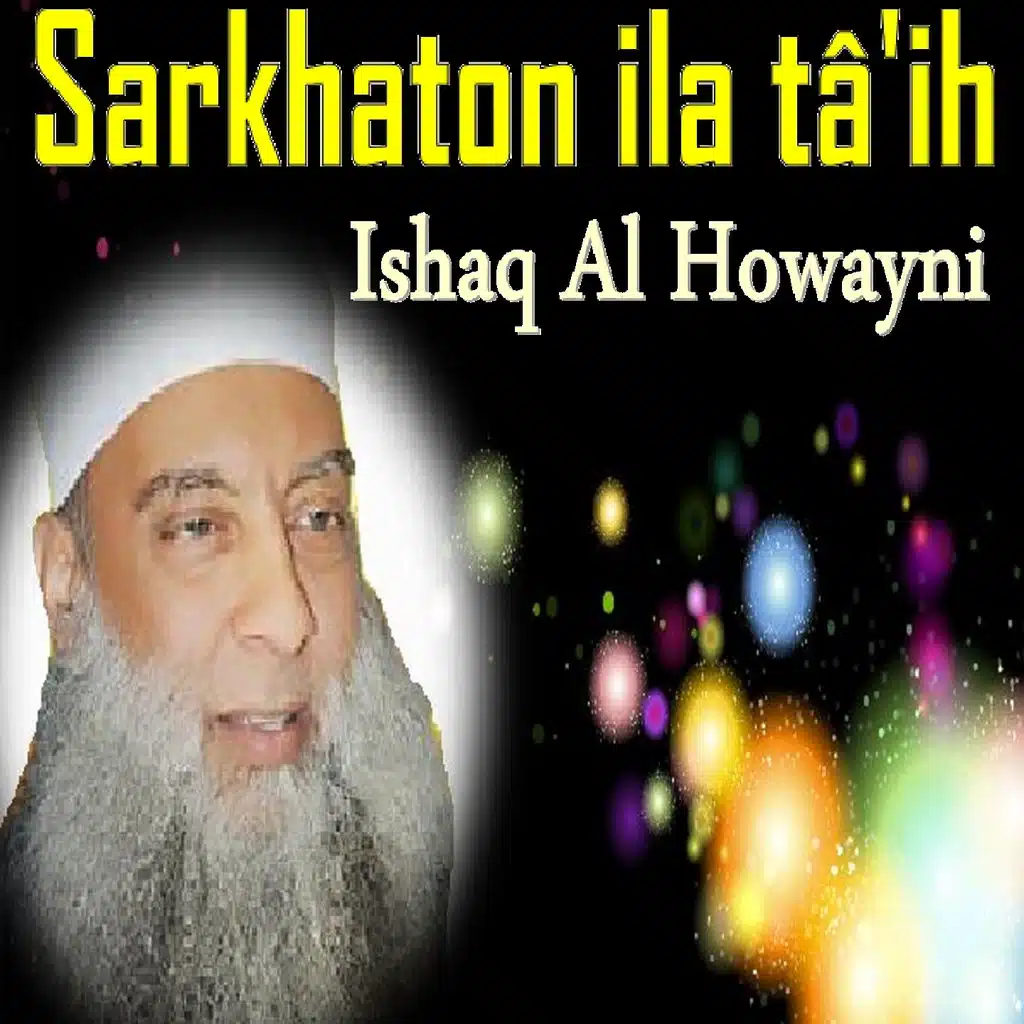 Sarkhaton Ila Tâ'ih, Pt. 1