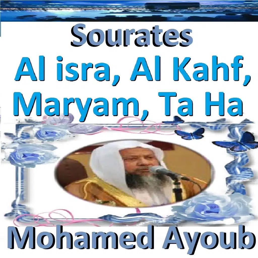 Sourates Al Isra, Al Kahf, Maryam, Ta Ha (Quran)