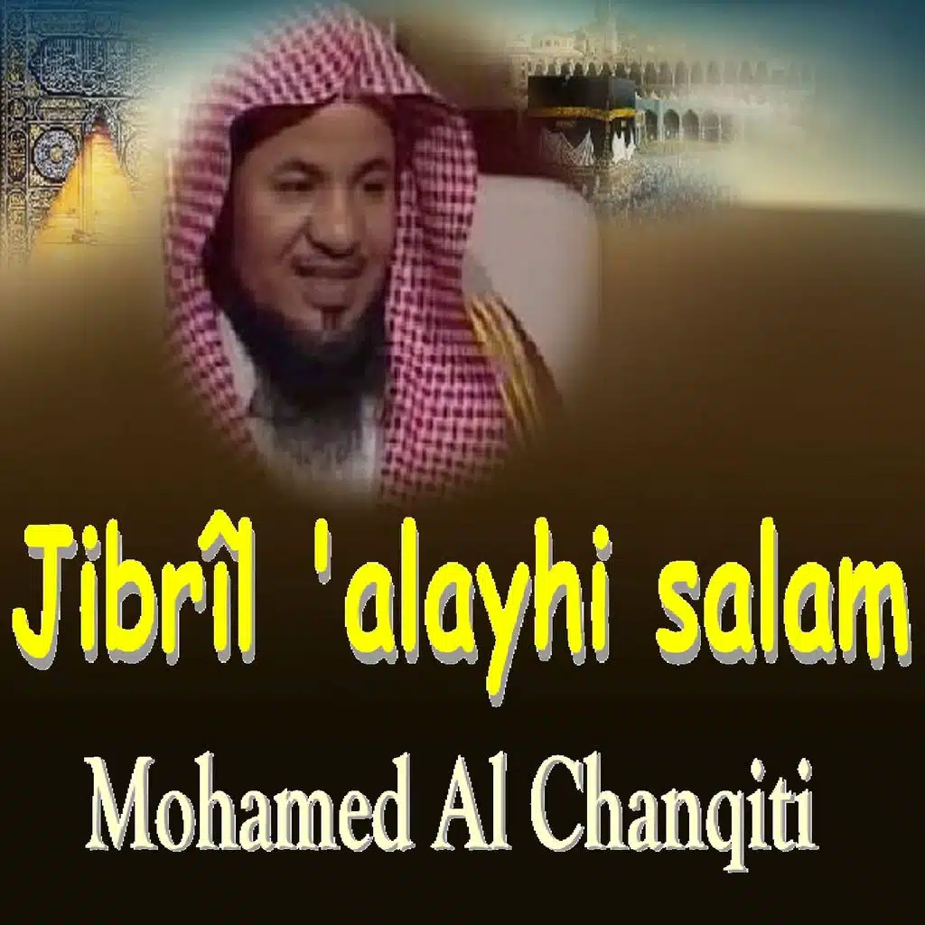 Jibrîl 'Alayhi Salam, Pt. 1