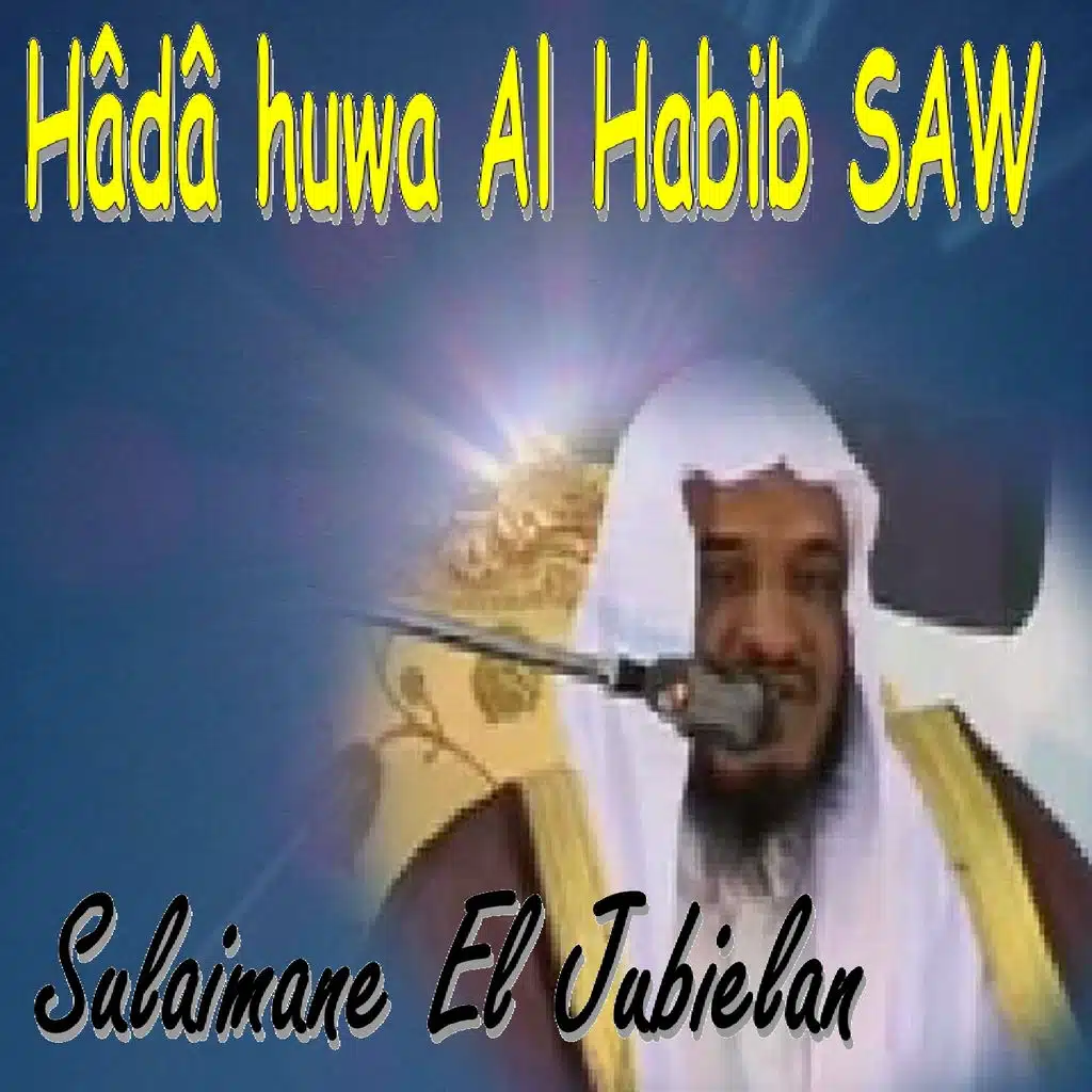 Hâdâ Huwa Al Habib Saw (Quran)