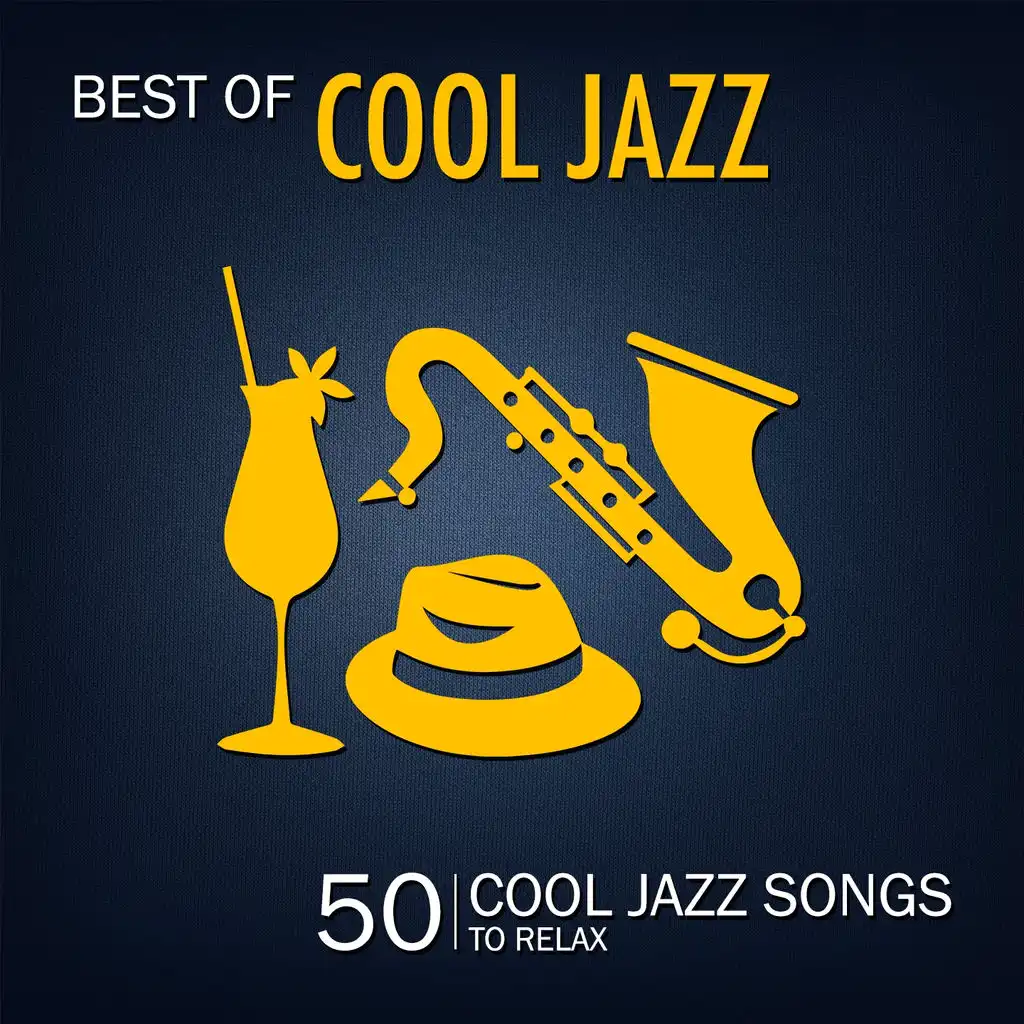 Best of Cool Jazz (50 Cool Jazz Songs to Relax)