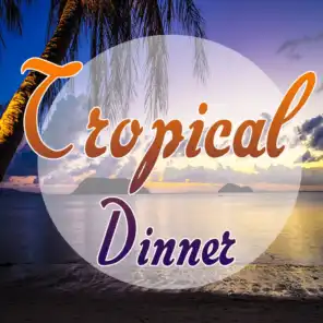 Tropical Dinner