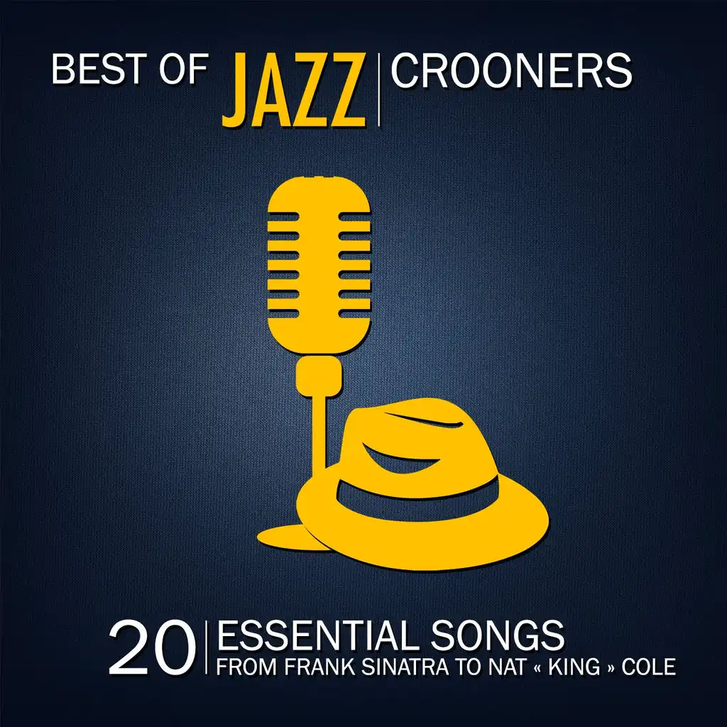 Best of Jazz Crooners, Vol. 2 (20 Essential Jazz Songs from Frank Sinatra to Nat "King" Cole)