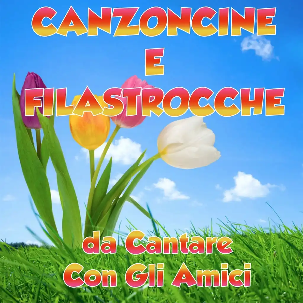 Canzoncine e filastrocche da cantare con gli amici