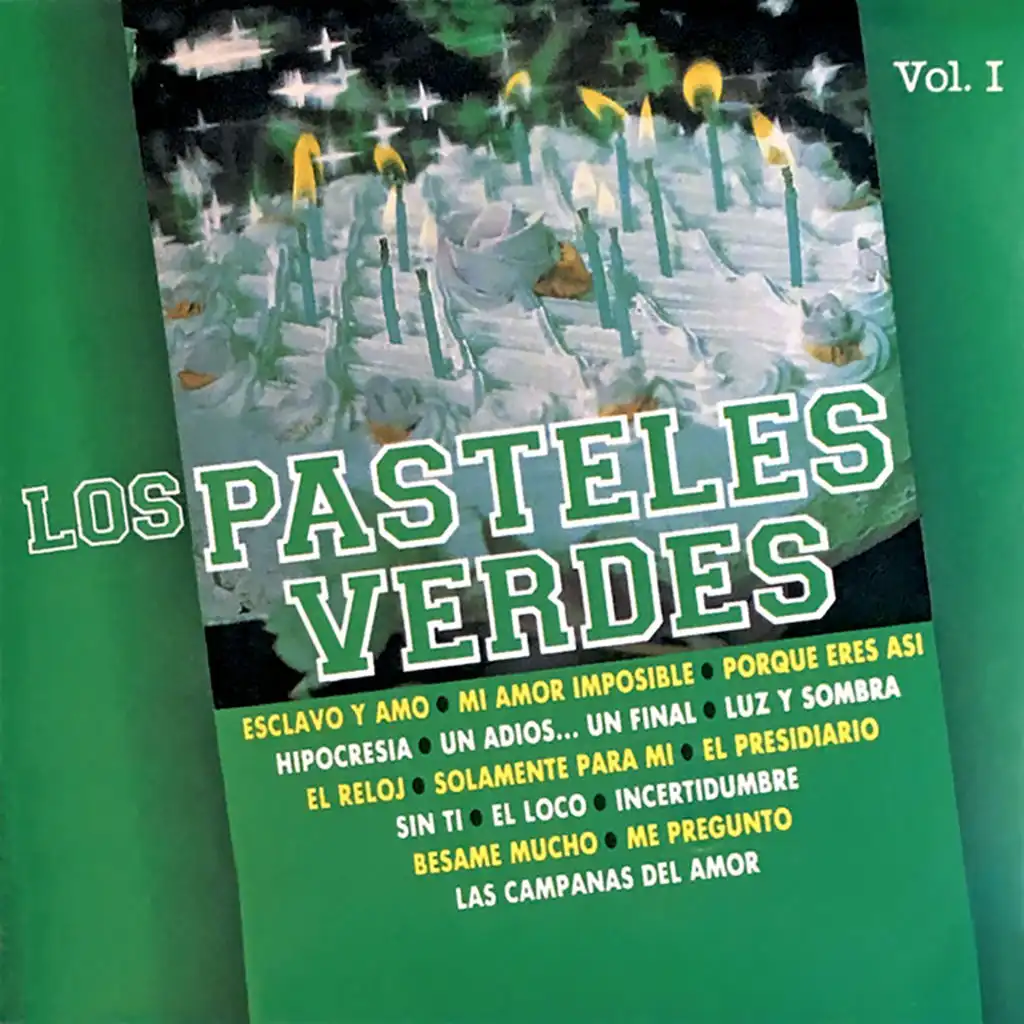 Los Pasteles Verdes, Vol. I