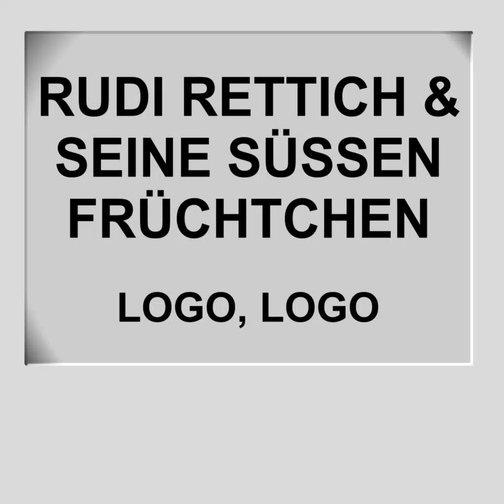 Rudi Rettich & seine süssen Früchtchen