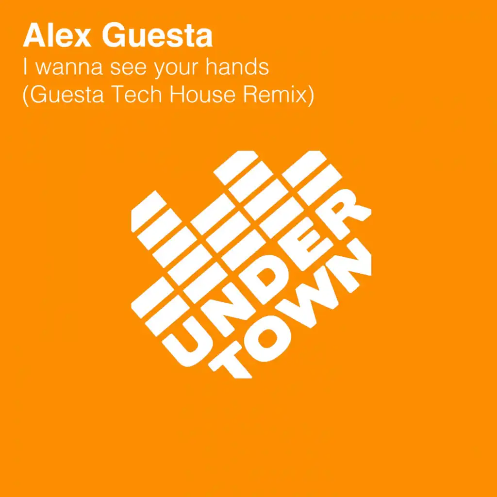 I Wanna See Your Hands (Guesta Tech House Extended)