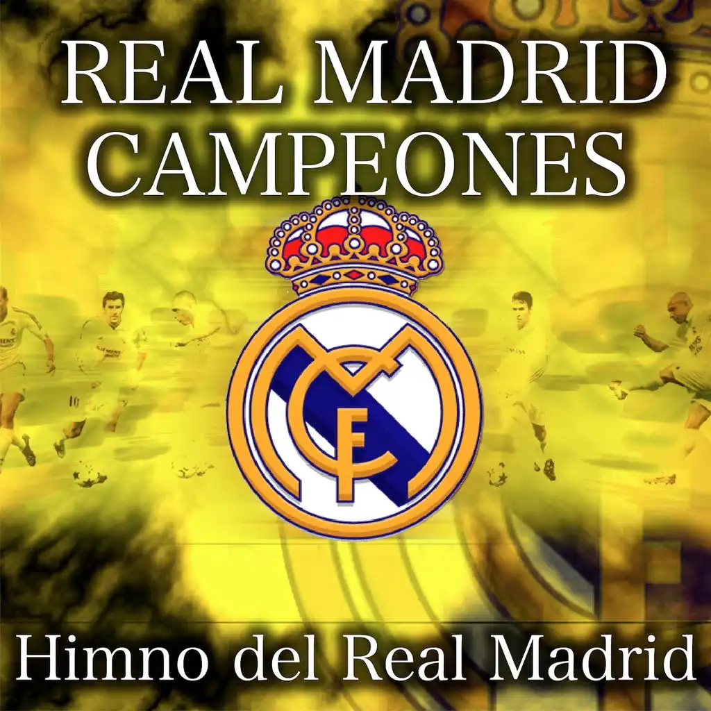 Real Madrid - Himno del Real Madrid Campeones