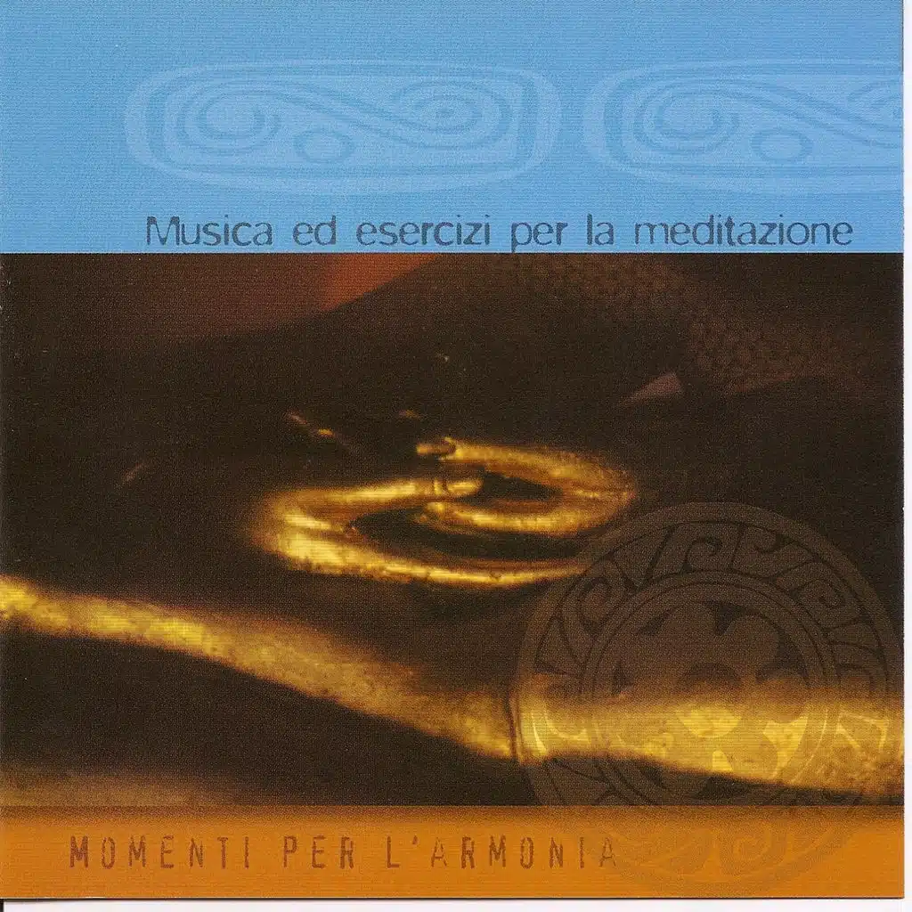 Momenti Per L'armonia - Musica Ed Esercizi Per La Meditazione