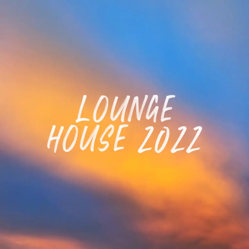 Lounge House 2022