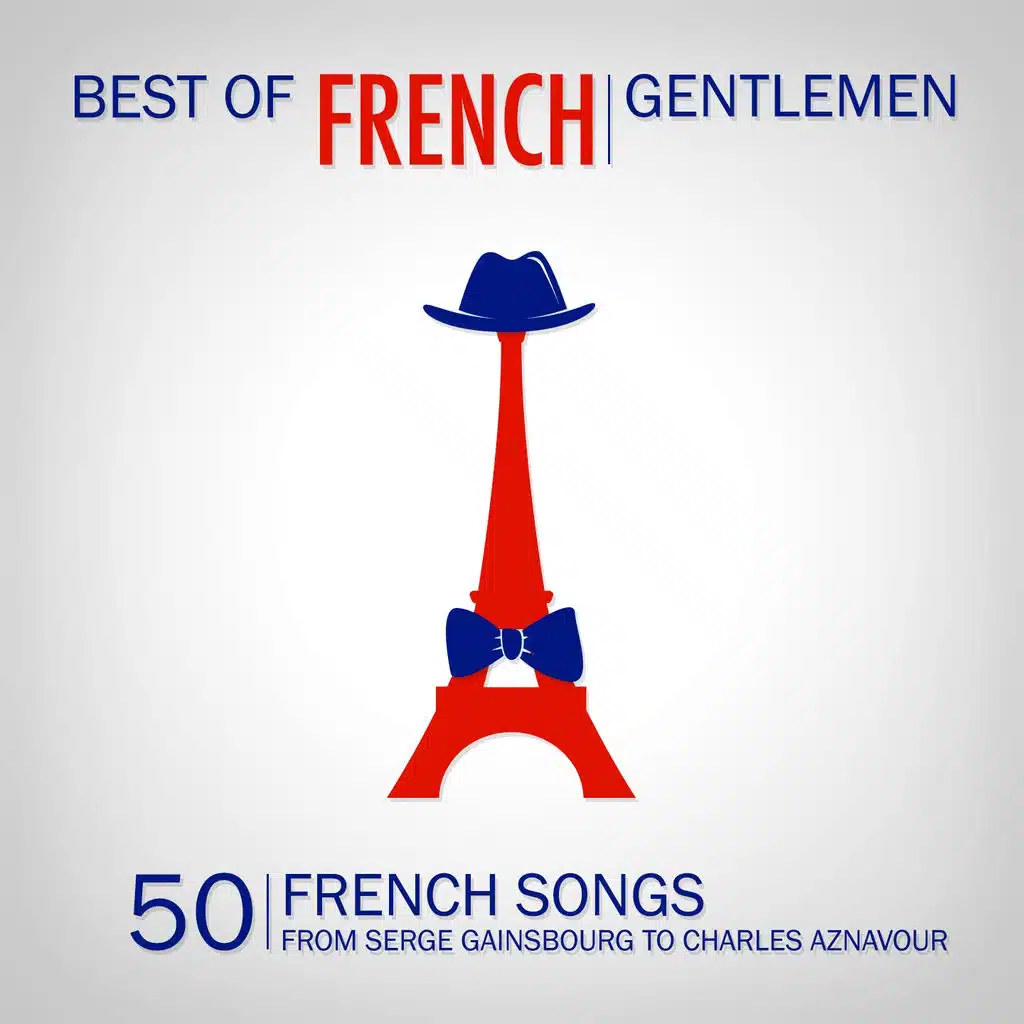 Best of French Gentlemen (50 French Gentlemen Songs)