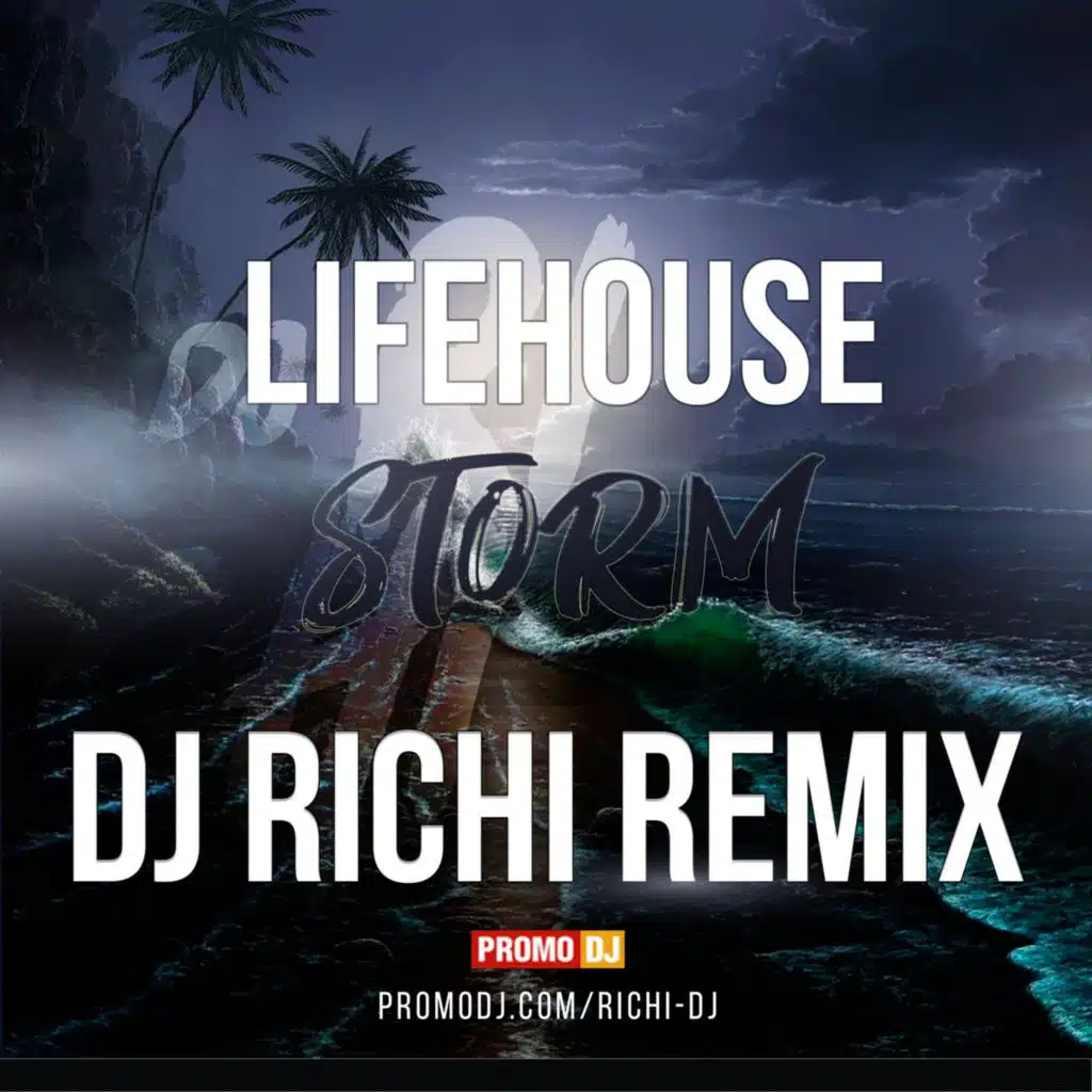 Lifehouse - Storm (DJ RICHI remix)