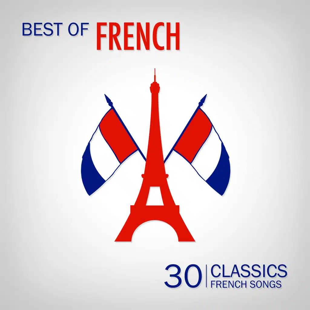 Best of French Songs (30 Classic French Songs)