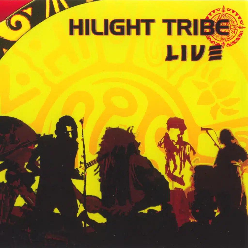 Hilight tribe live