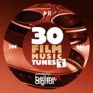 30 Film Music Tunes Vol. 1 (Selected by Believe)