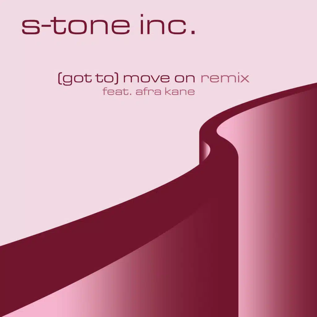 (Got To) Move On Remix [feat. Afra Kane & S-Tone]