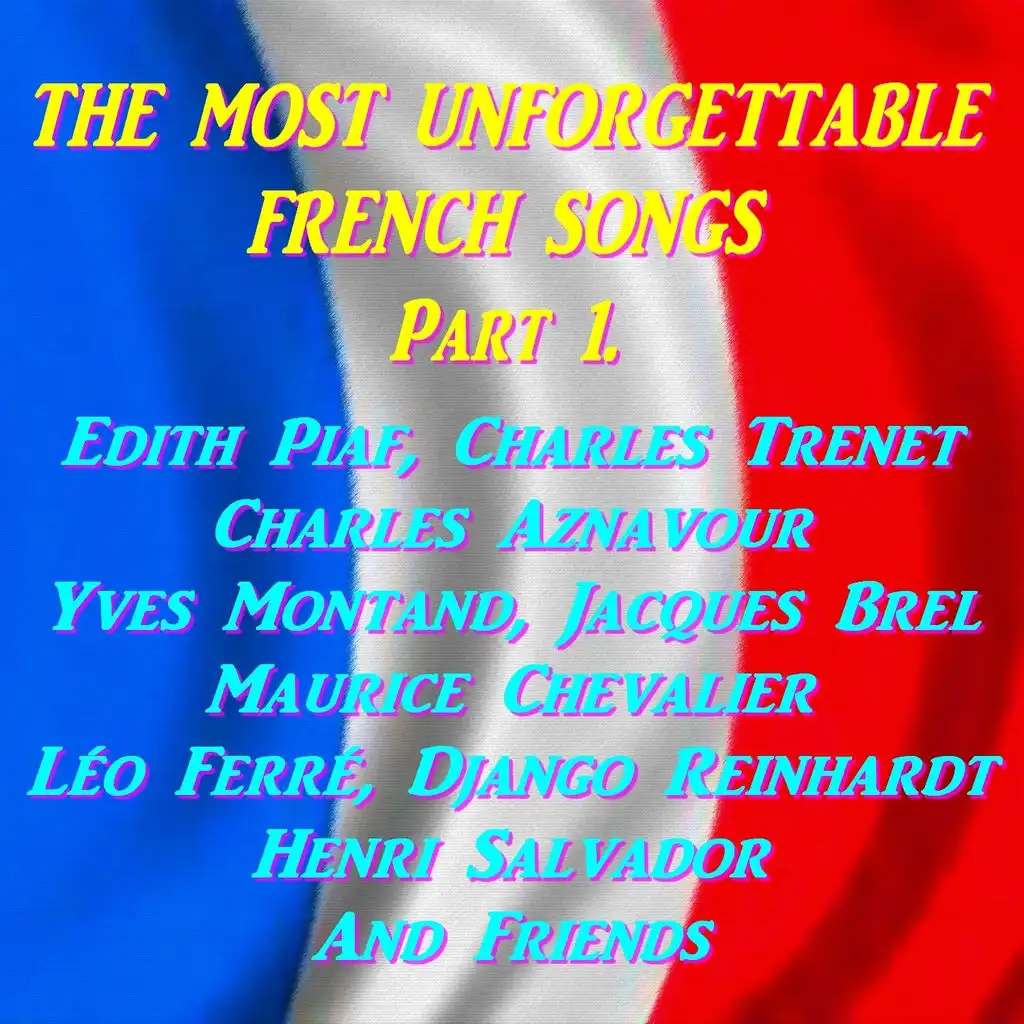 The Most Unforgettable French Songs (Part. 1)