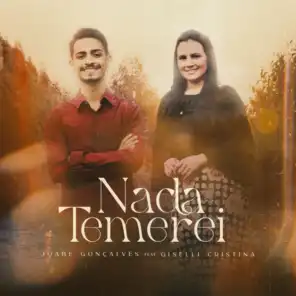 Nada Temerei (feat. Giselli Cristina)