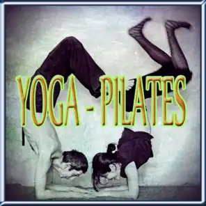 Yoga - Pilates (Ideale per aerobica, Music for Exercise, allenamento, fitness, Workout, Aerobics, Running, Walking, Dynamix, Cardio, Weight Loss, Elliptical and Treadmill, Pilates)