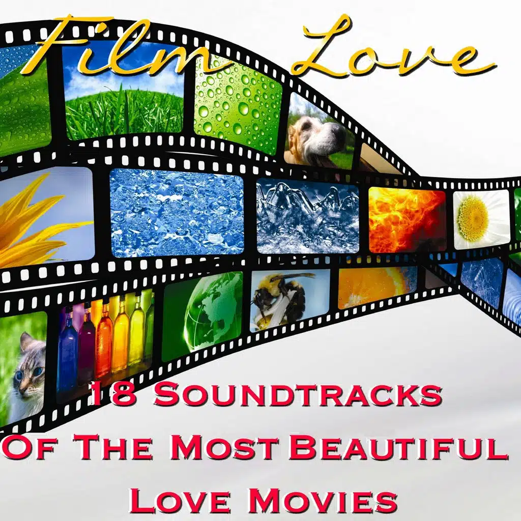 Film Love (18 Soundtracks of the Most Beautiful Love Movies)