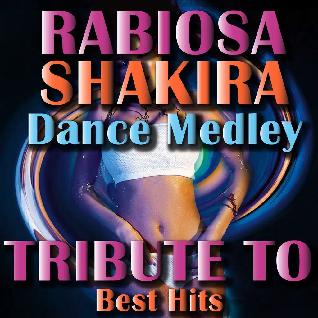 Tributo to Shakira: Rabiosa Dance Medley