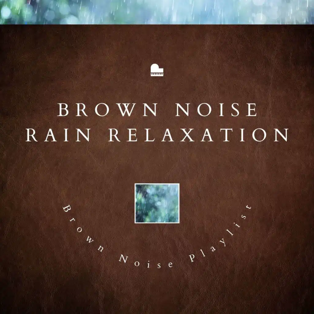 Brown Noise Piano - Picking Flowers (with Rain Sound)