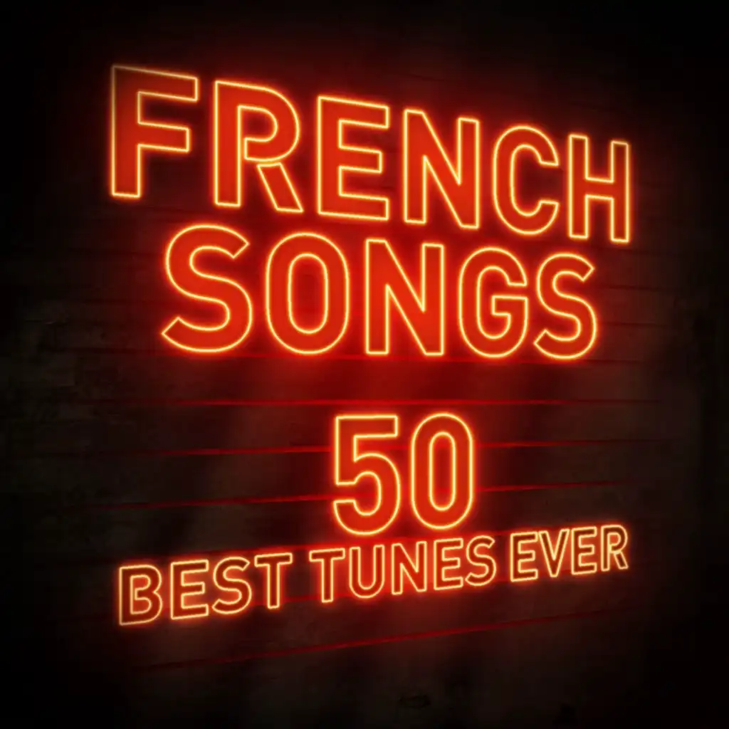 French Songs: 50 Best Tunes Ever