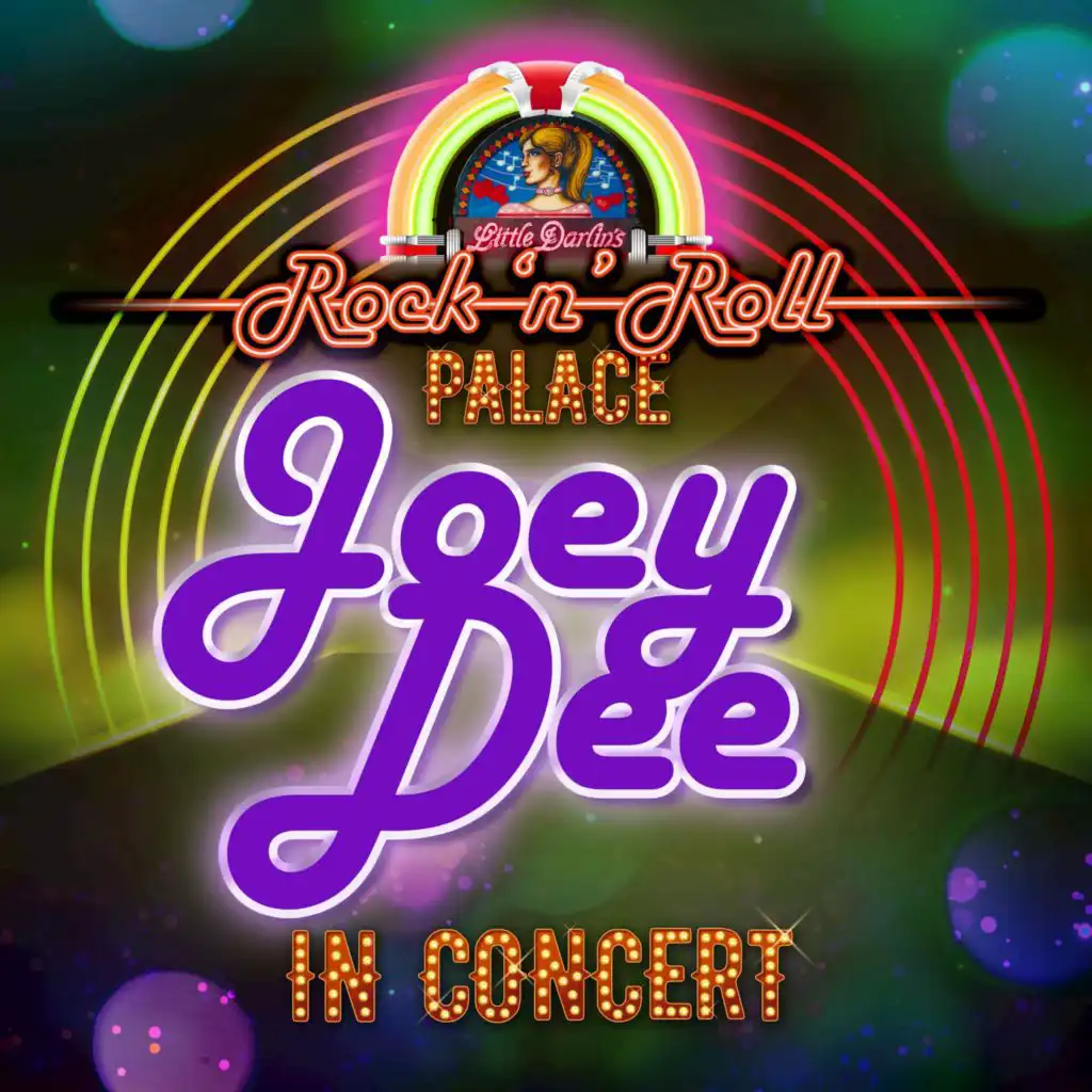 Joey Dee - In Concert at Little Darlin's Rock 'n' Roll Palace (Live)