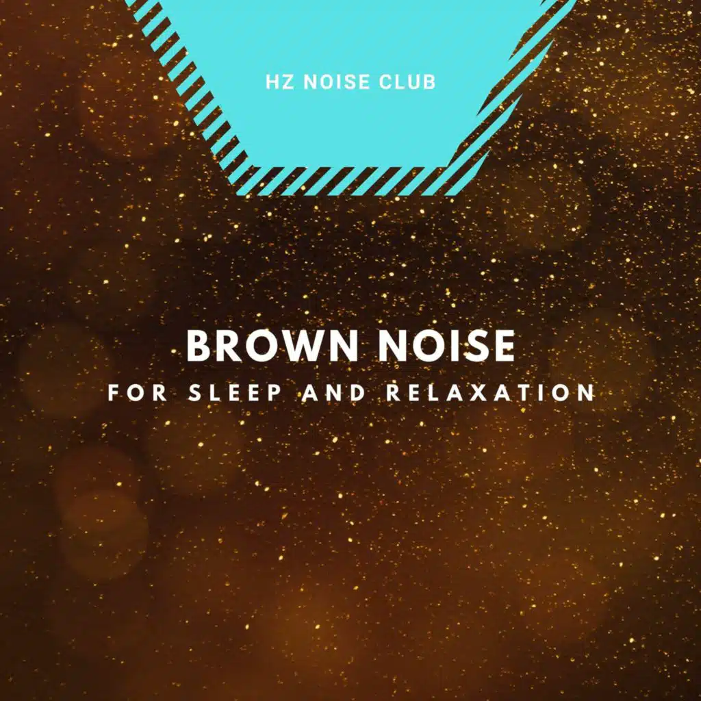 Brown Noise for Sleep and Relaxation
