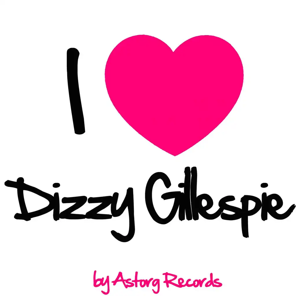 I Love Dizzy Gillespie (Jazz Masters collection)
