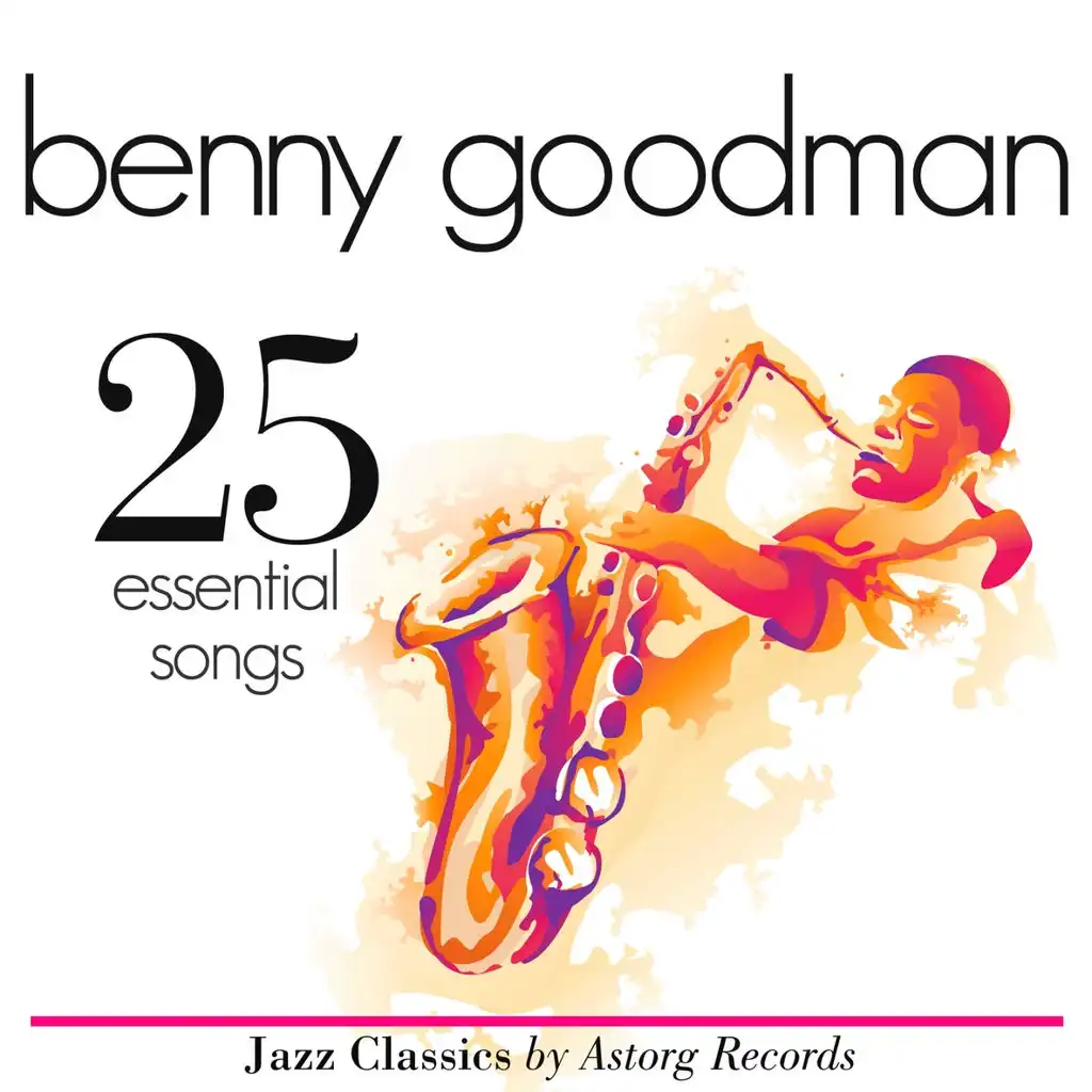 Benny Goodman : Essential 25