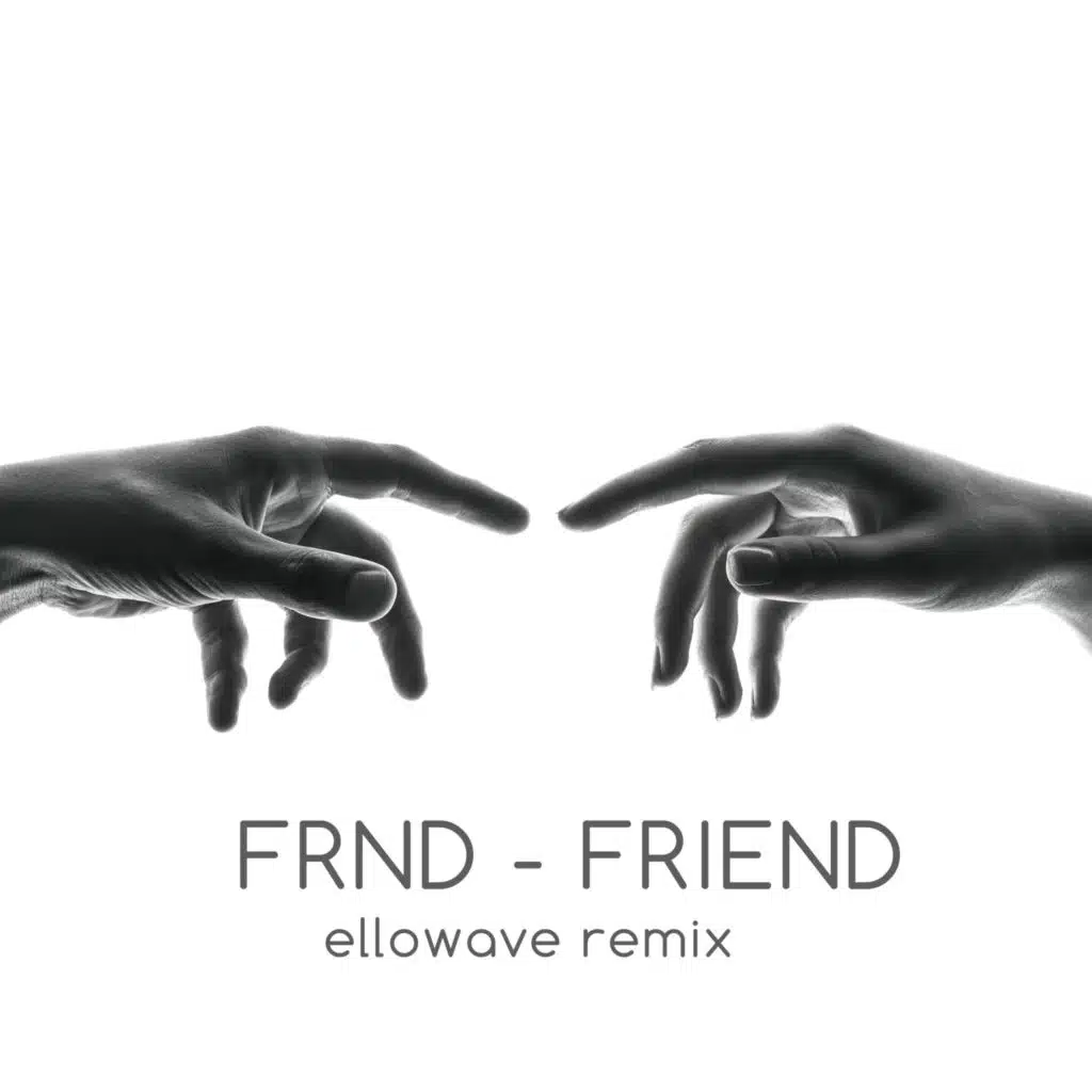 Friend (Ellowave Remix)