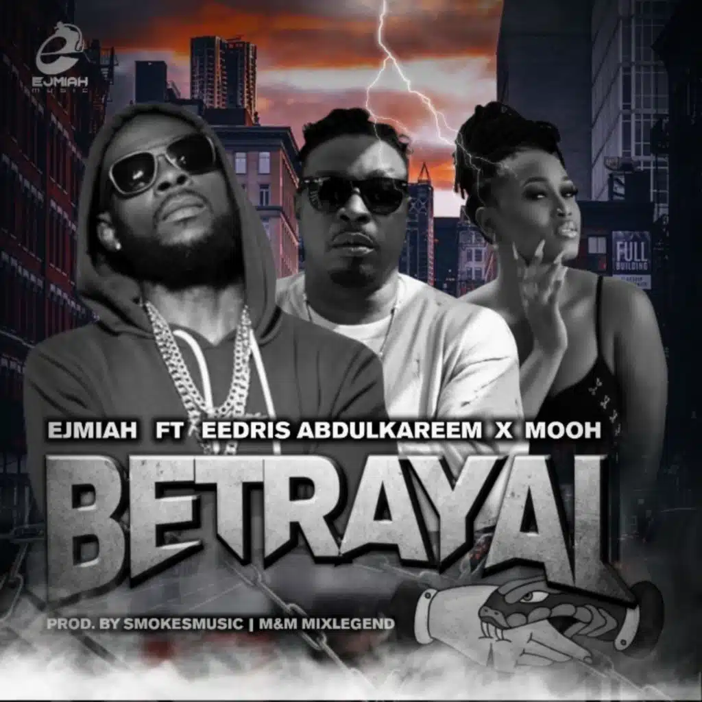 Betrayal (feat. Eedris Abdulkareem & Mooh)
