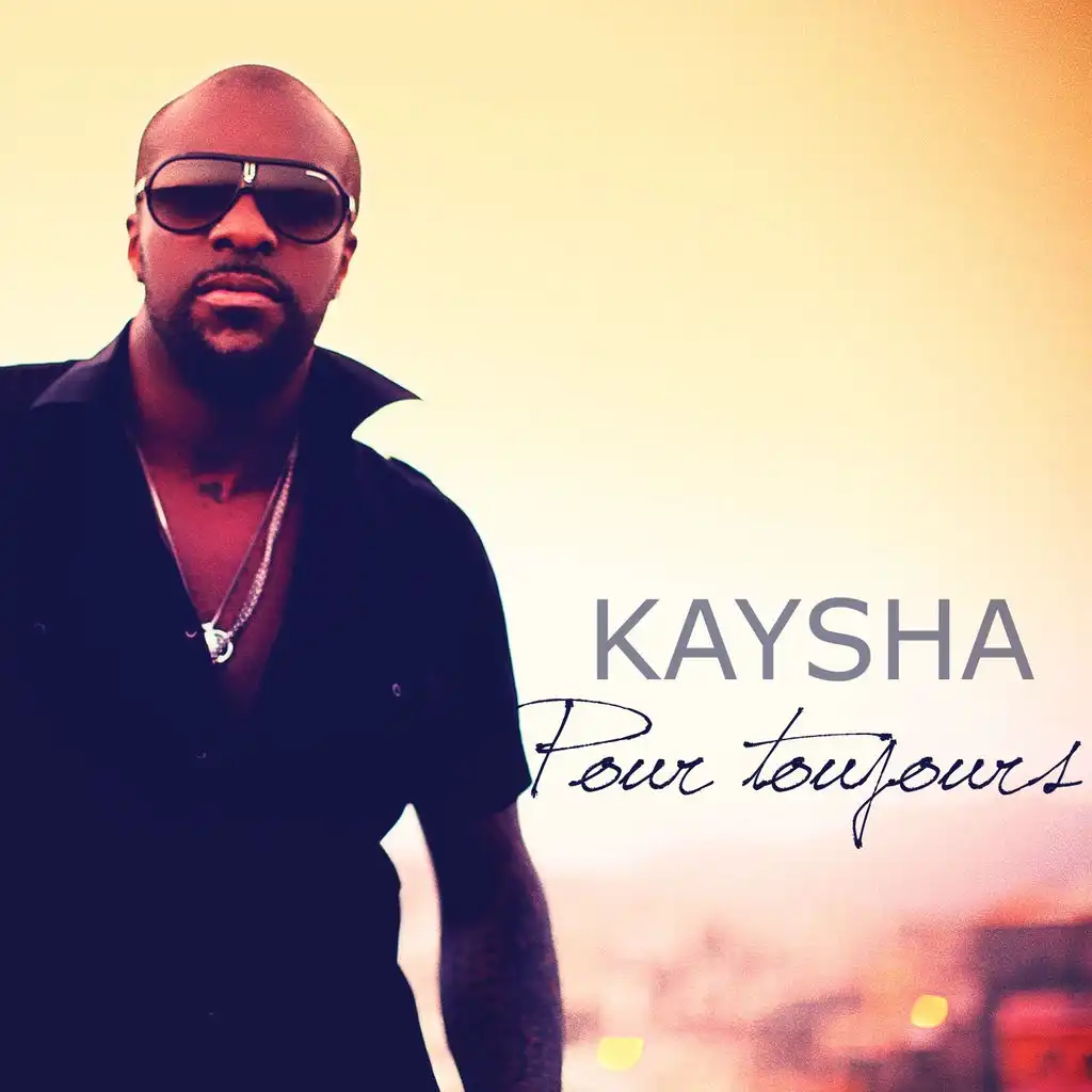 Pour toujours (Kaysha's 7' Make Love Remix)