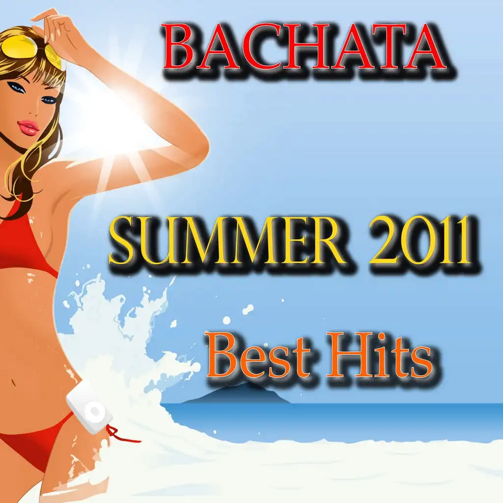Bachata Summer 2011 Best Hits