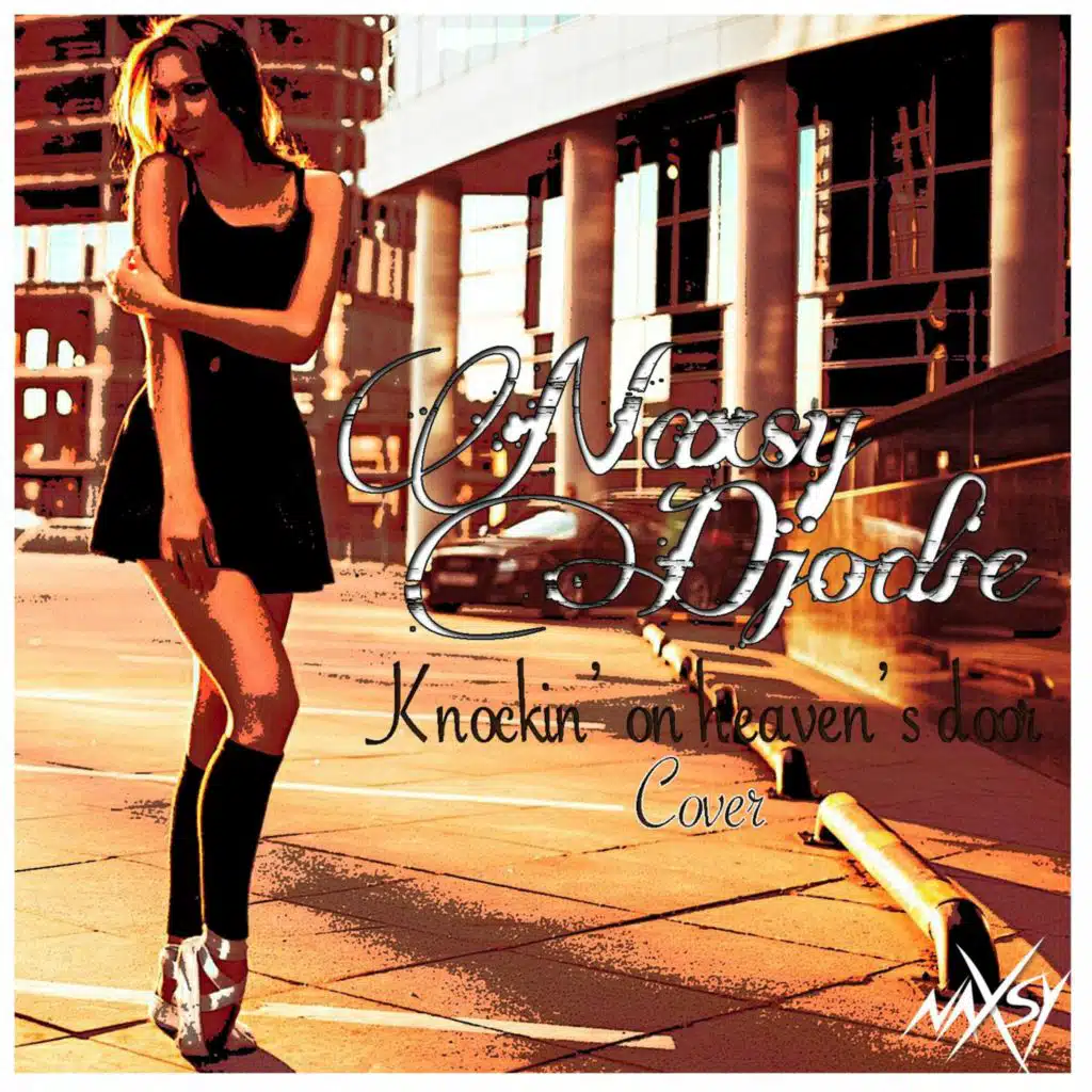Naxsy Ft. Djodie - Knockin' On Heaven