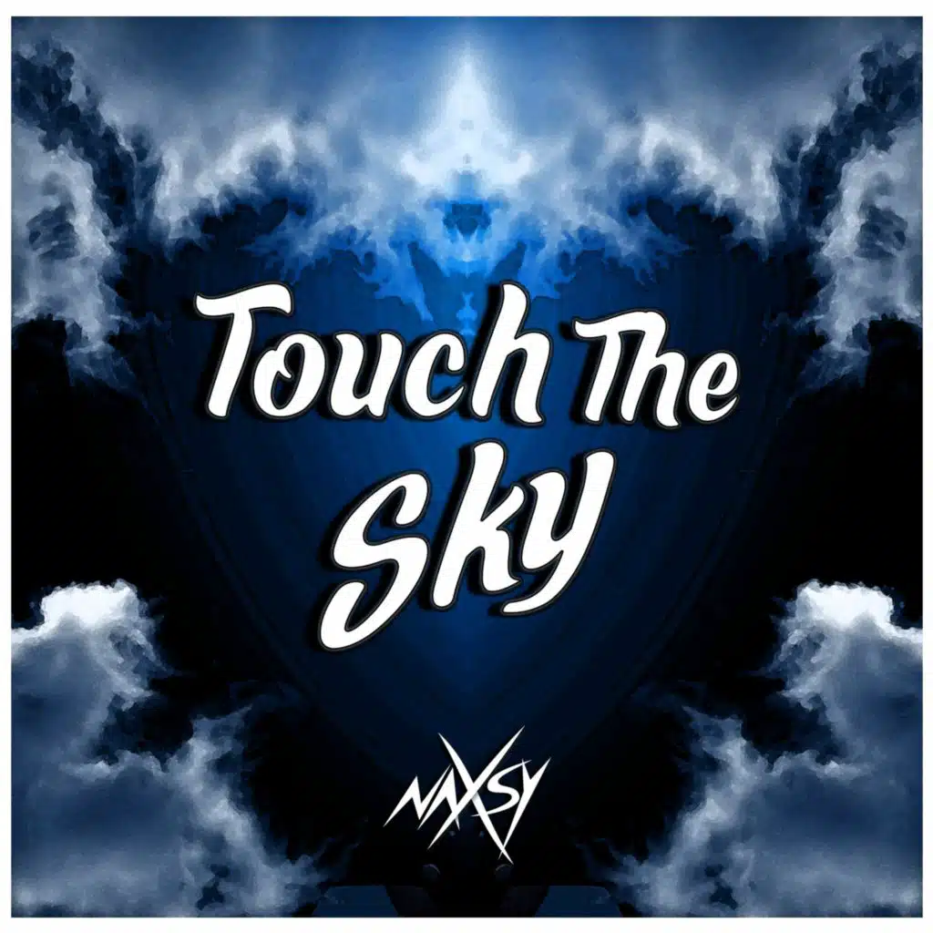 Naxsy - Touch The Sky