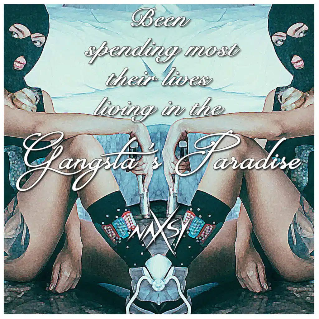 Naxsy - Gangsta's Paradise