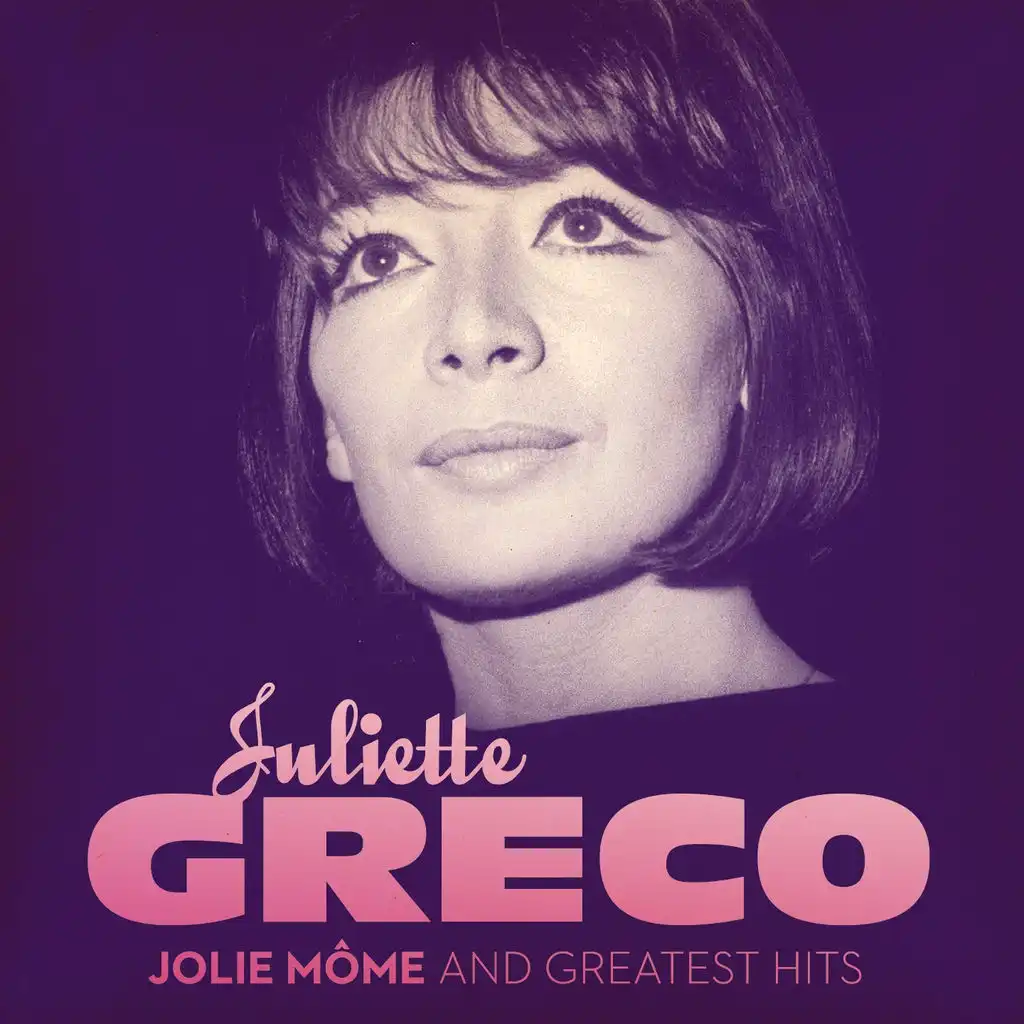 Juliette Gréco : Jolie môme and Greatest Hits (Remastered)