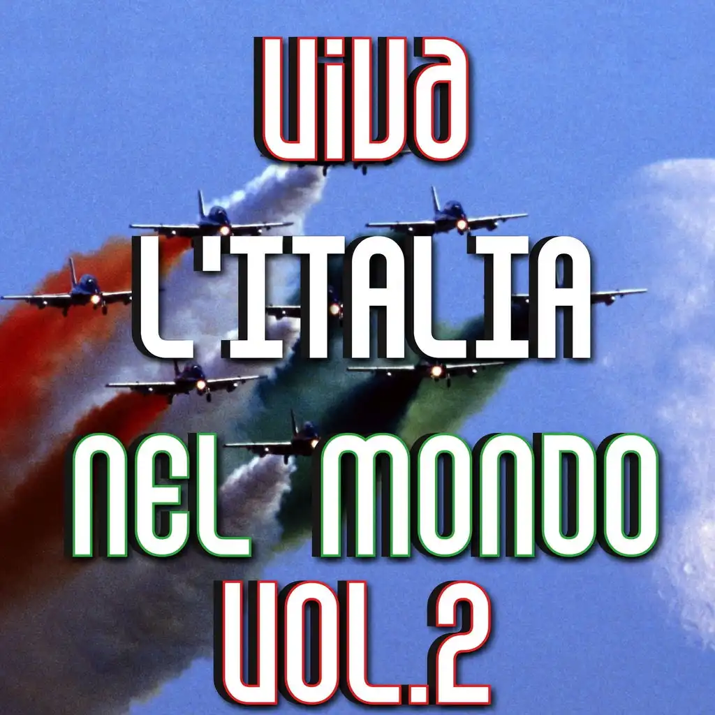 Viva l'Italia nel mondo, Vol. 2