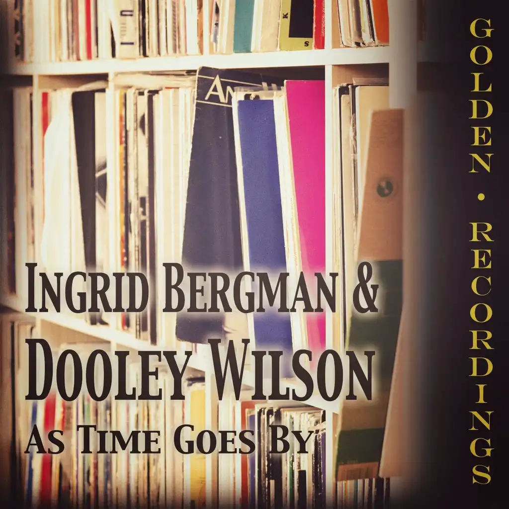 Ingrid Bergman & Dooley Wilson