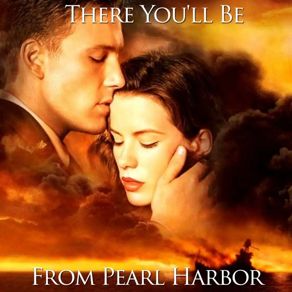 There You'll Be (From ''Pearl Harbor'')