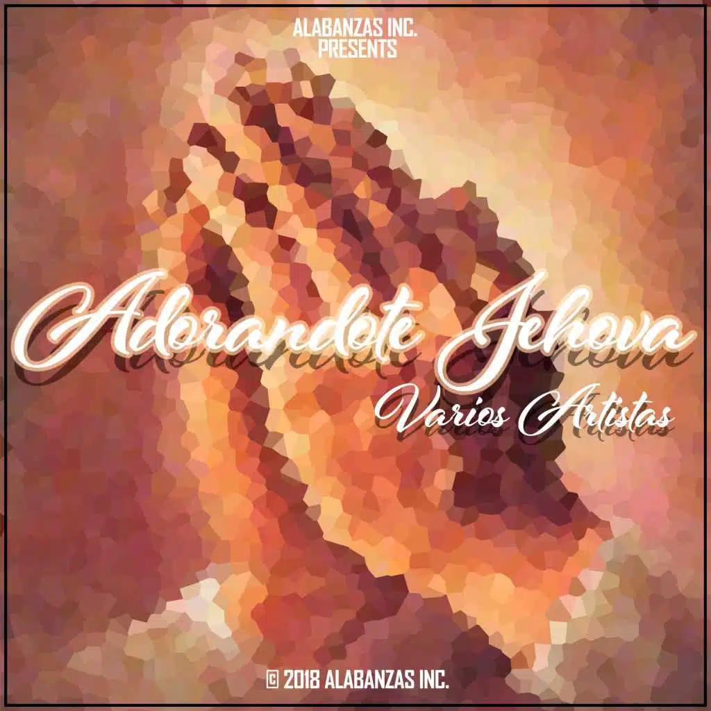 Adorándote Jehova