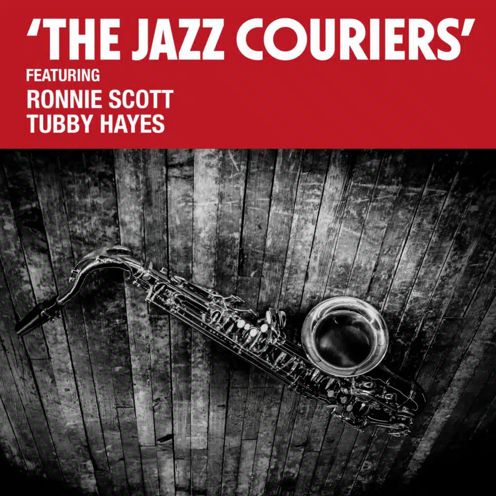 The Jazz Couriers (feat. Ronnie Scott )