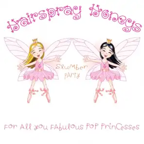 Hairbrush Honeys - Slumber Party (For All You Fabulous Pop Princesses)