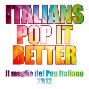 Italians Pop it Better (Il meglio del pop italiano 2012)