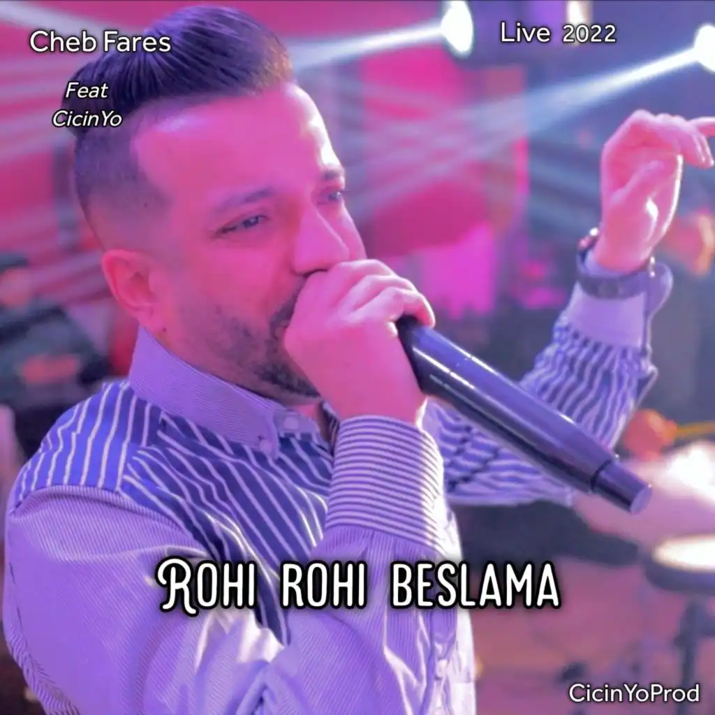Rohi Rohi Beslama (Live 2022) [feat. CicinYo]